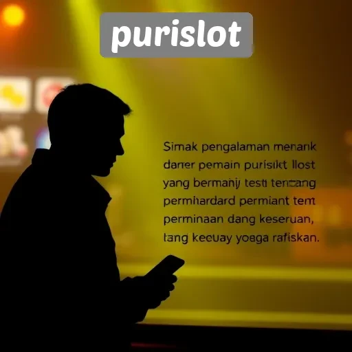 Testimoni Pemain Purislot Tentang Pengalaman Mereka